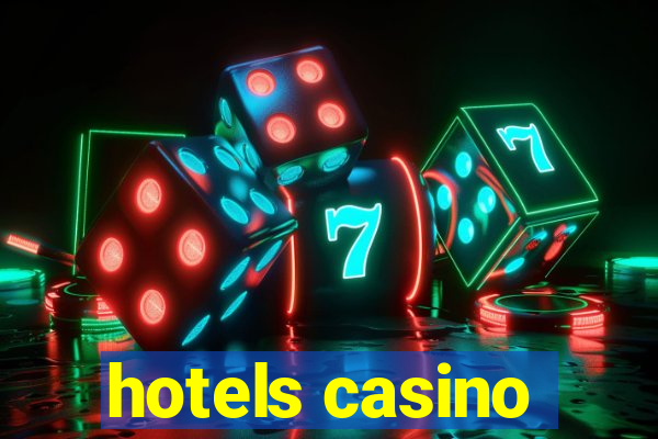 hotels casino