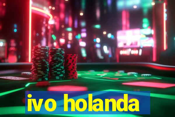 ivo holanda