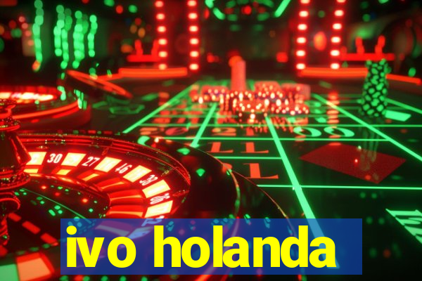 ivo holanda