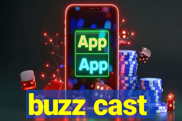 buzz cast