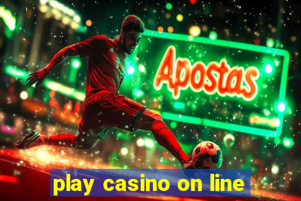 play casino on line