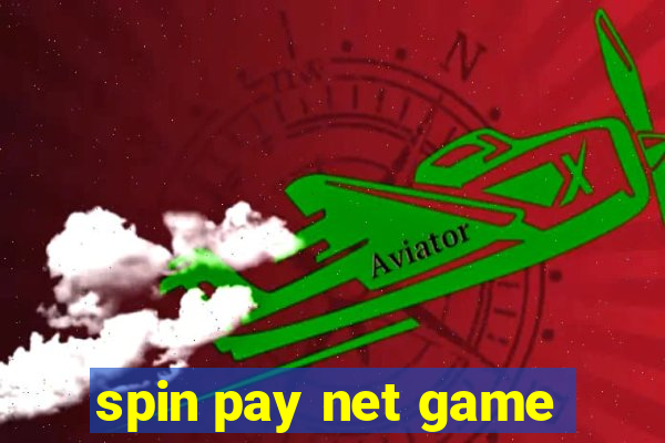 spin pay net game