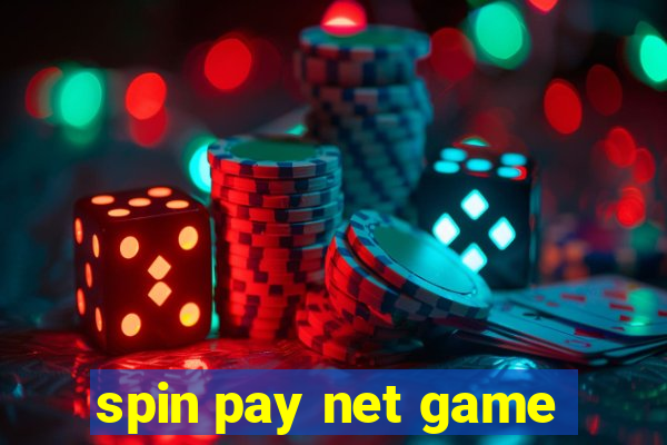 spin pay net game