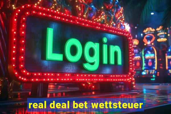 real deal bet wettsteuer