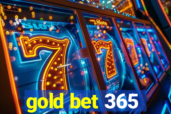 gold bet 365