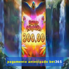 pagamento antecipado bet365