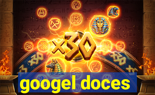 googel doces