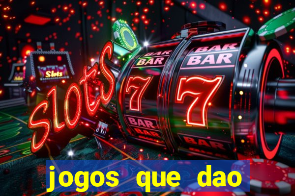 jogos que dao dinheiro rapido