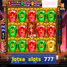 lotsa slots 777 paga mesmo