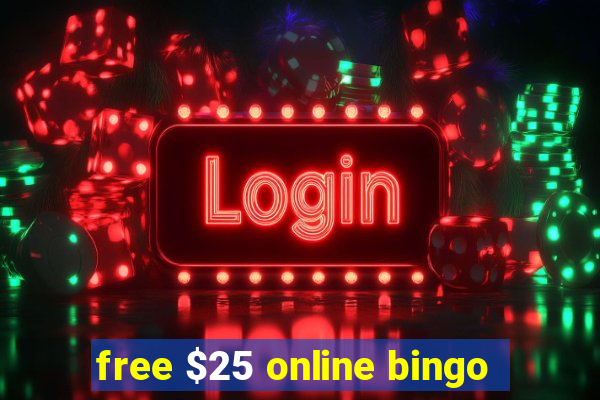 free $25 online bingo