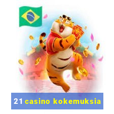 21 casino kokemuksia