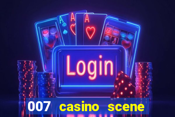 007 casino scene peirce brosnan