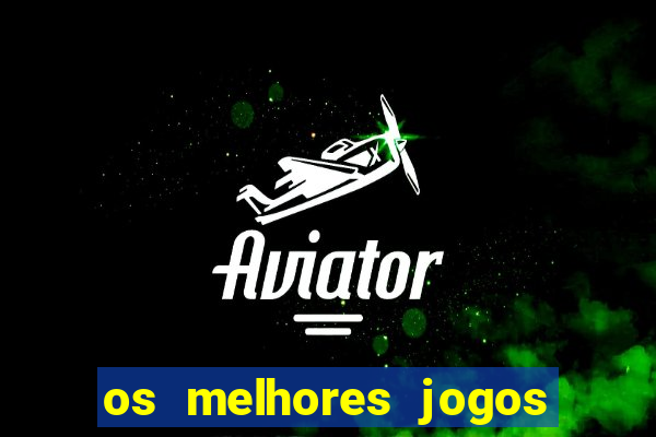 os melhores jogos da internet