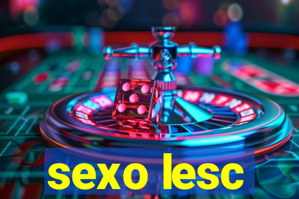 sexo lesc