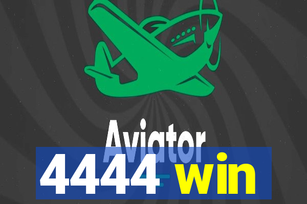 4444 win