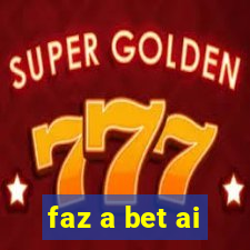 faz a bet ai