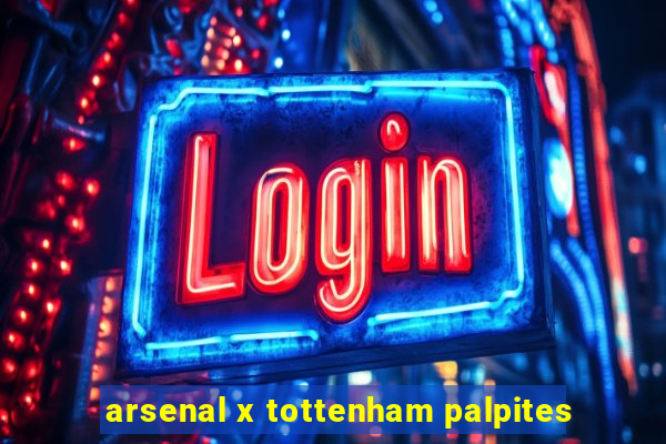 arsenal x tottenham palpites