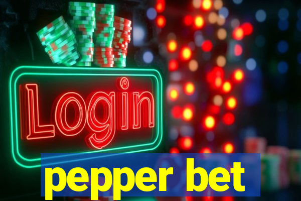 pepper bet