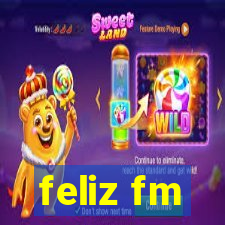 feliz fm