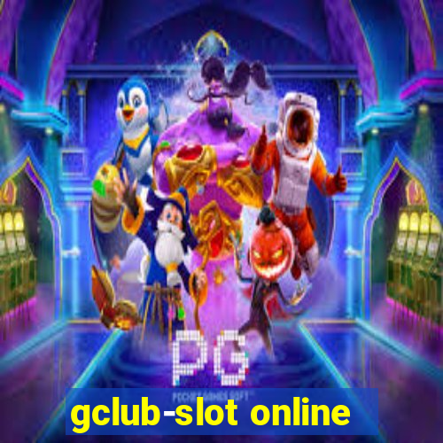 gclub-slot online