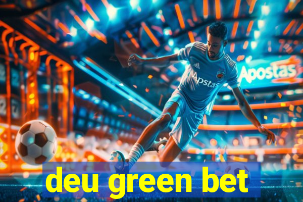 deu green bet