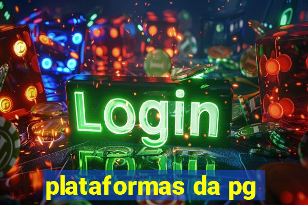 plataformas da pg