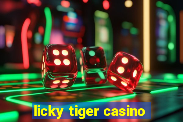 licky tiger casino