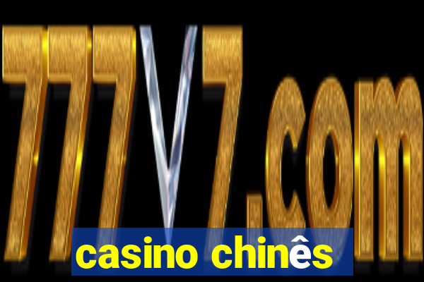 casino chinês