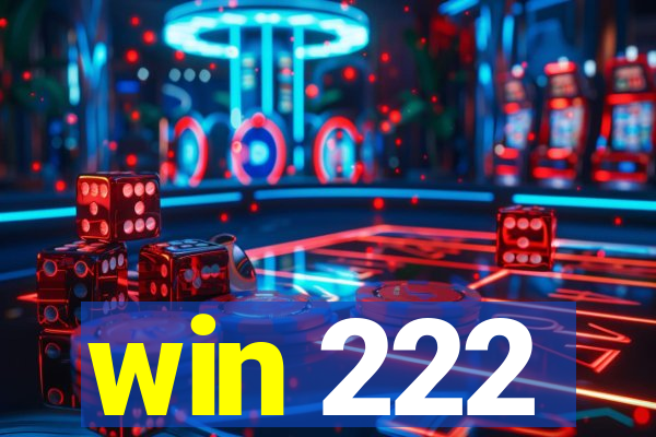 win 222