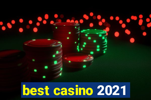 best casino 2021