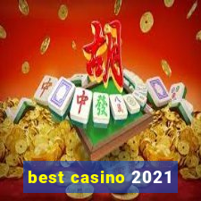 best casino 2021