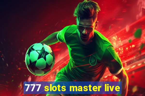 777 slots master live