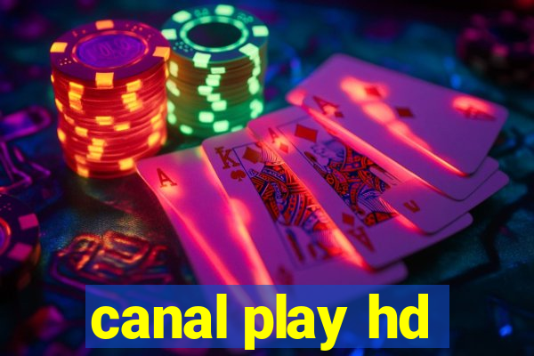 canal play hd