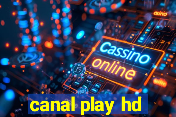 canal play hd