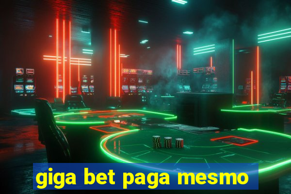 giga bet paga mesmo