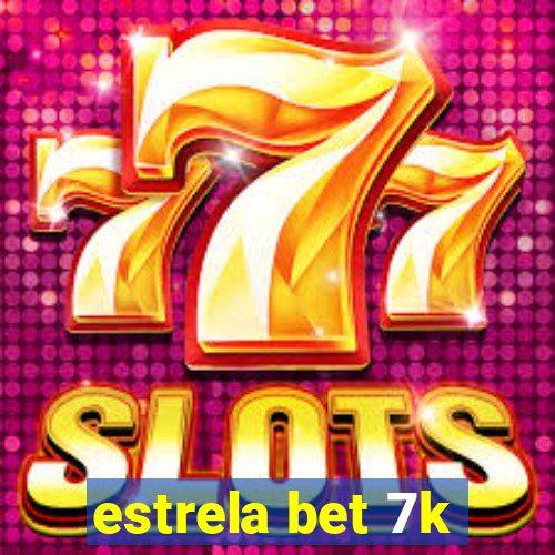 estrela bet 7k