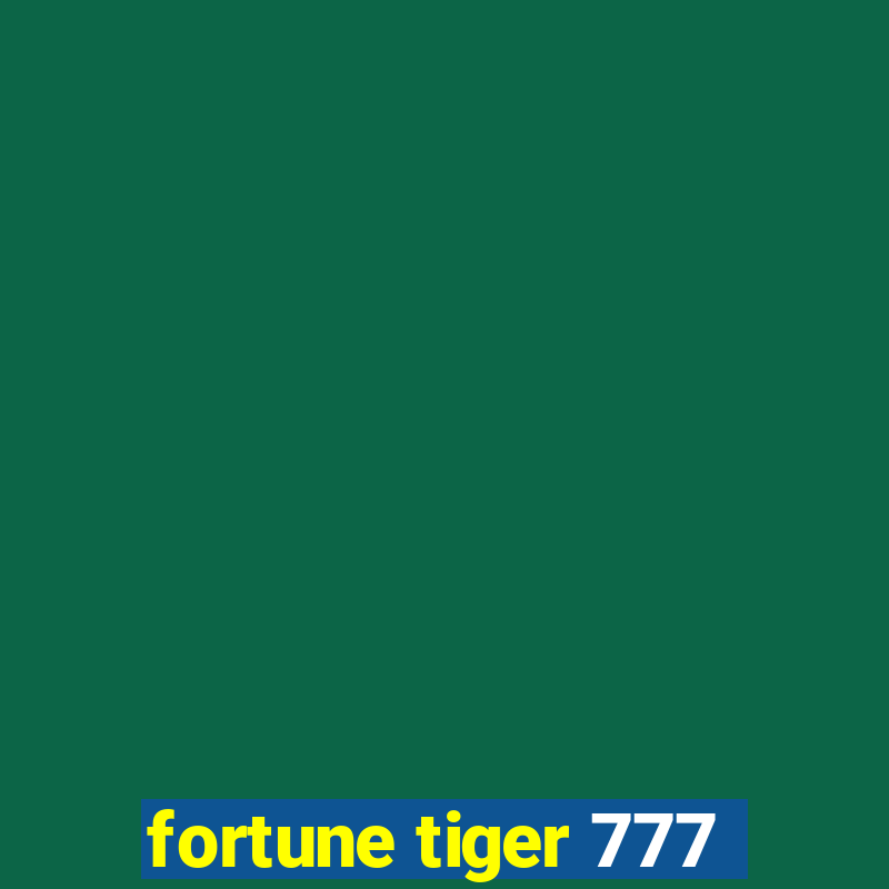 fortune tiger 777