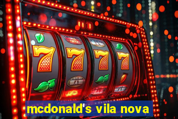 mcdonald's vila nova