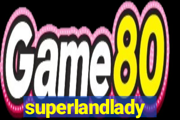 superlandlady