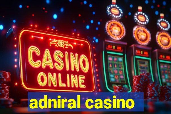 adniral casino