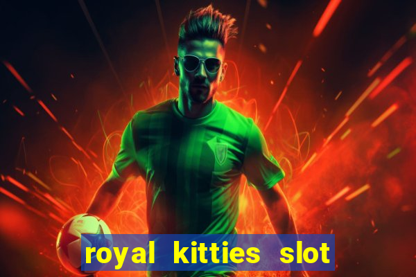 royal kitties slot free play