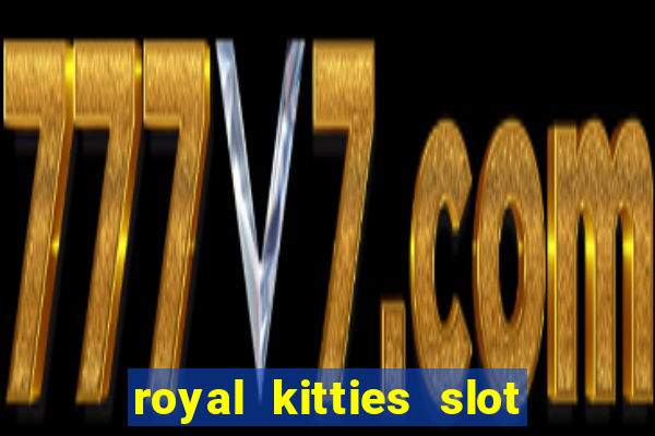 royal kitties slot free play