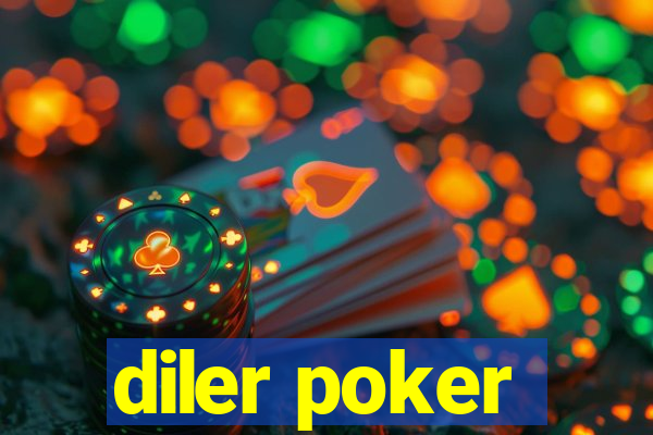 diler poker