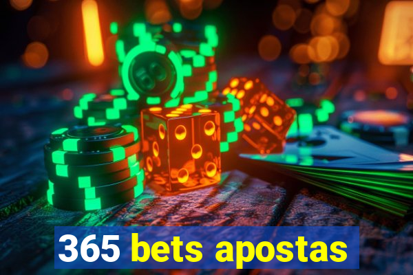 365 bets apostas