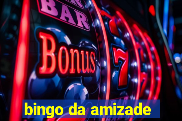 bingo da amizade