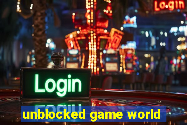 unblocked game world