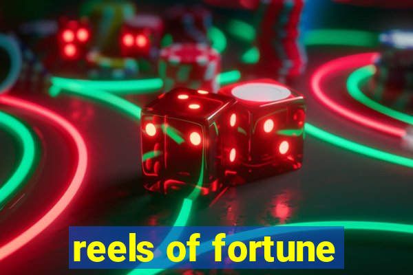 reels of fortune