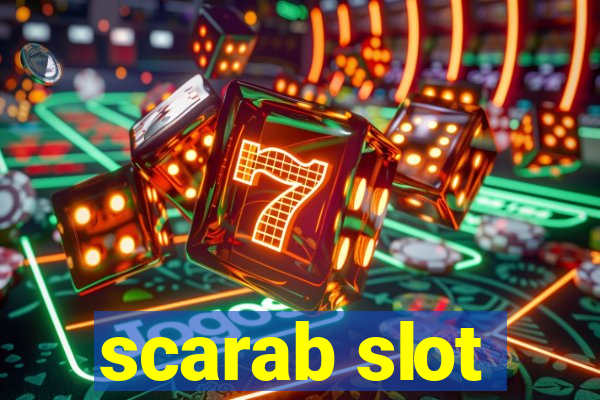 scarab slot