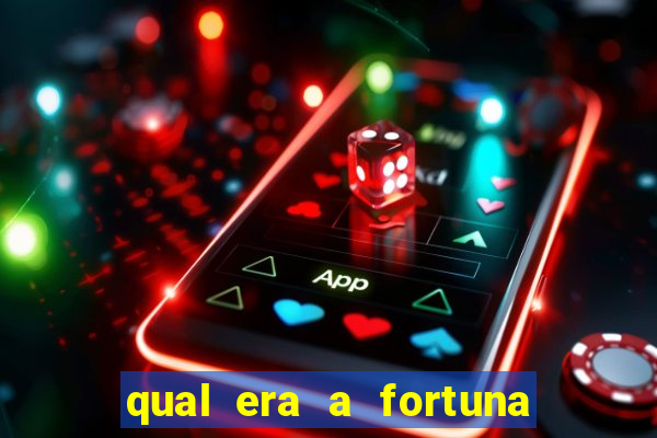 qual era a fortuna de paulinha abelha