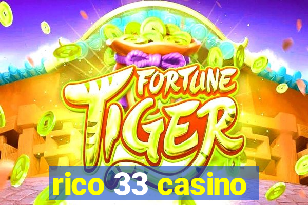 rico 33 casino